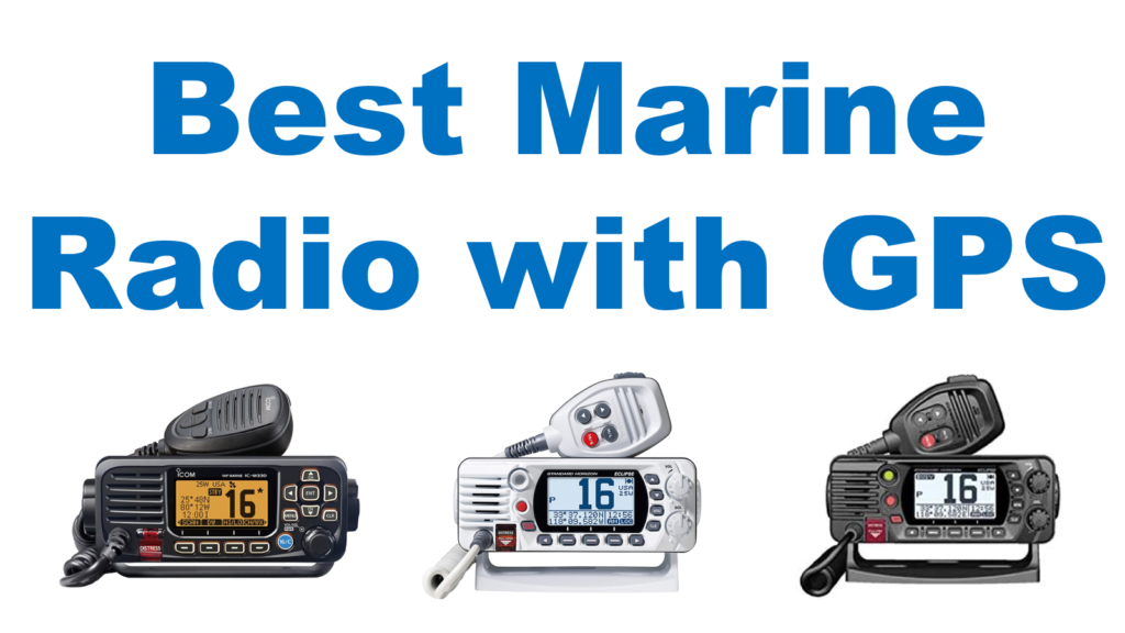 Best Marine VHF Radio with GPS OneSDR A Wireless Technology Blog