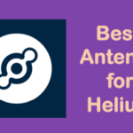 Best Antenna for Helium Hotspot