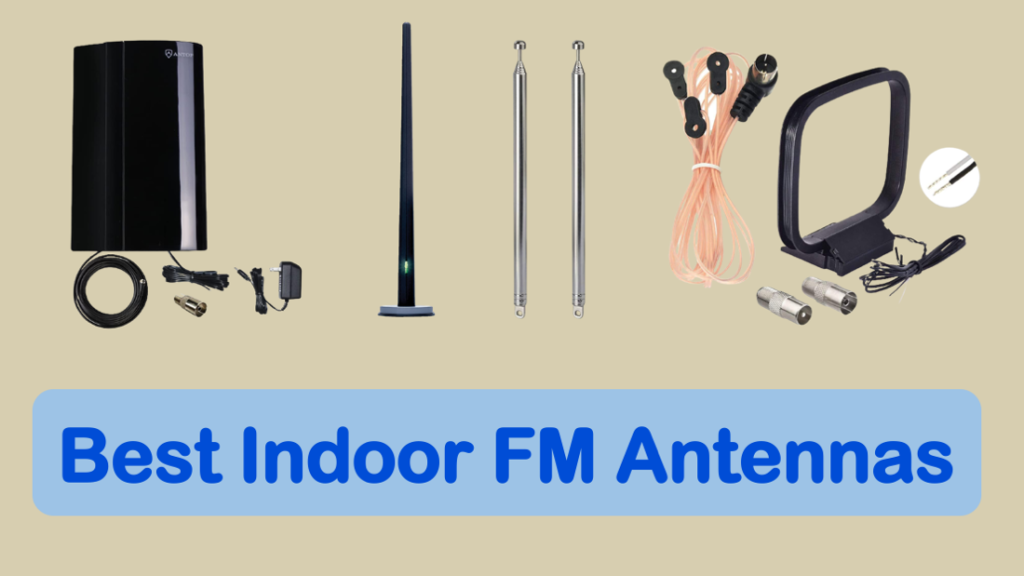 Best Indoor FM Antenna for 2023 OneSDR A Wireless Technology Blog