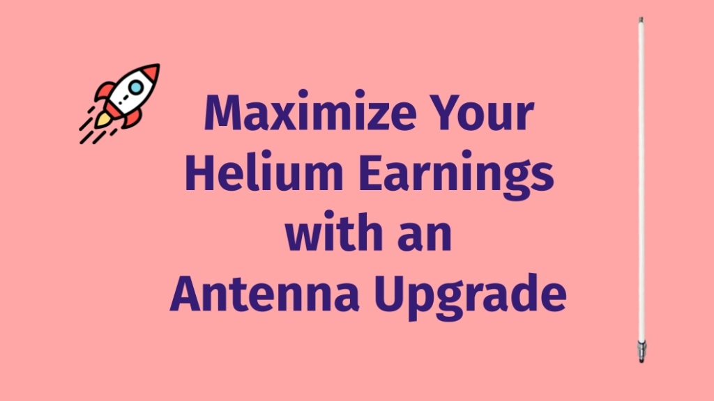 Upgrade your Helium Antenna