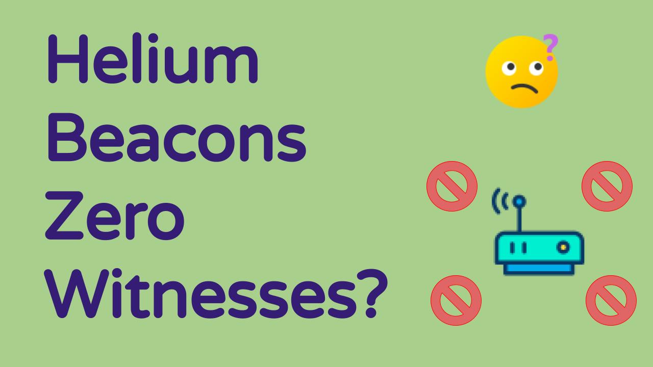 Helium Beacons Zero Witness
