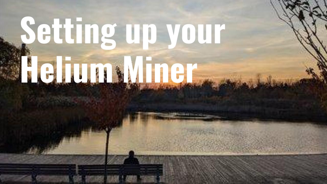 Helium Miner Setup