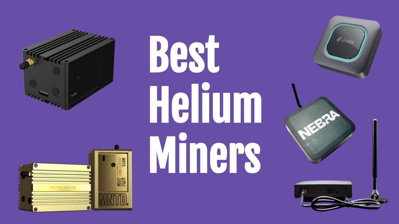 Best Helium Miners