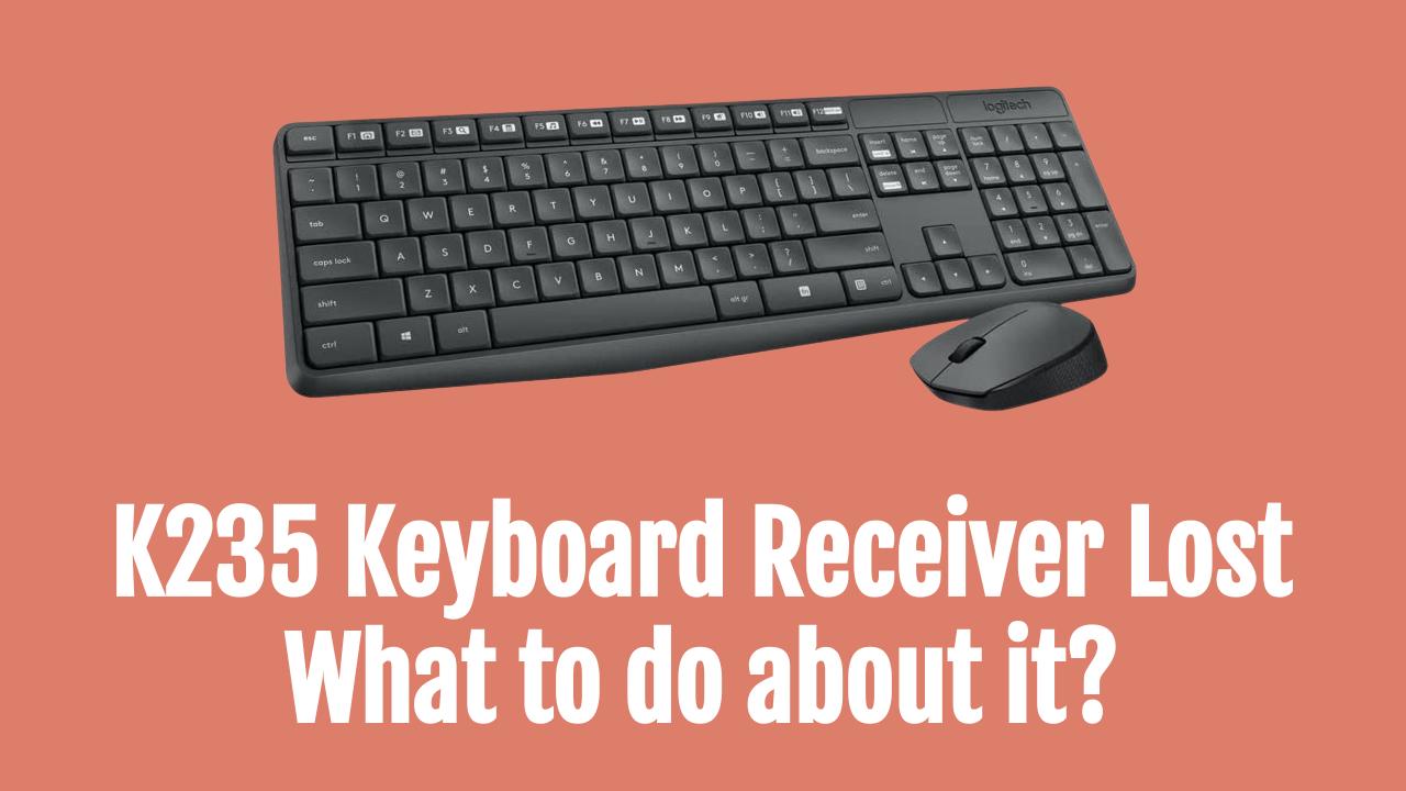 K235 Receiver Lost