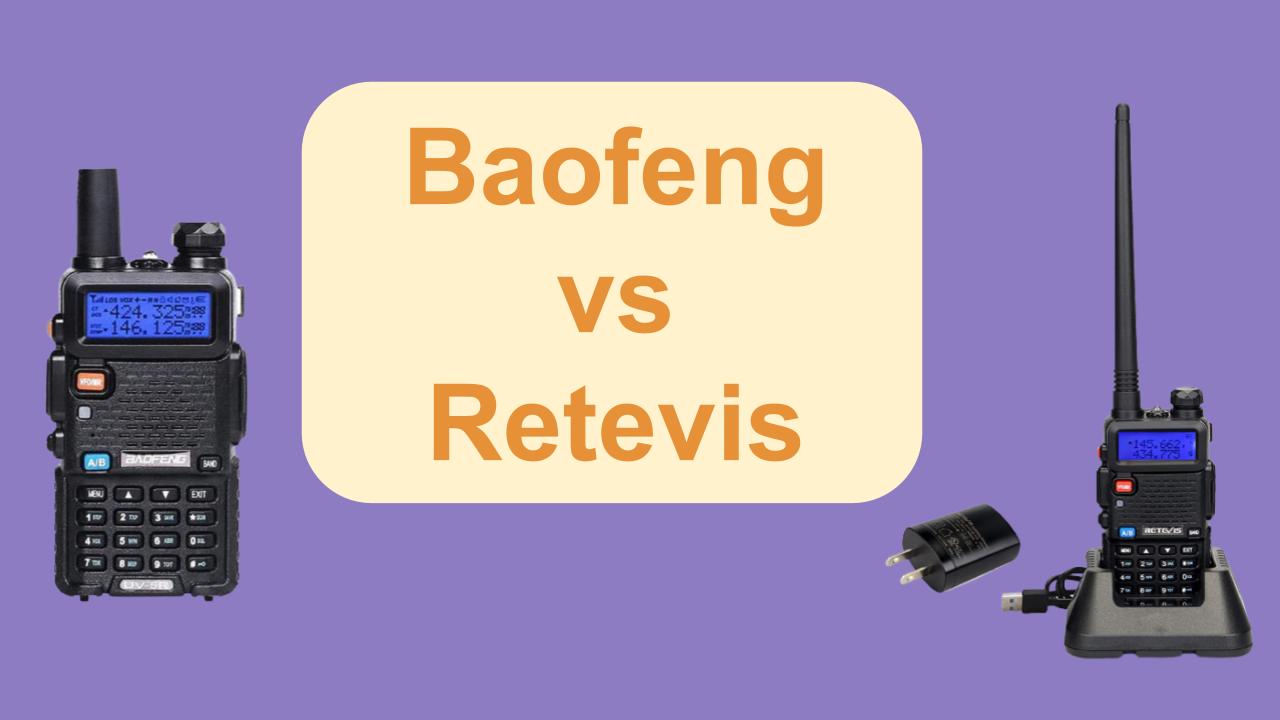 Baofeng vs Retevis