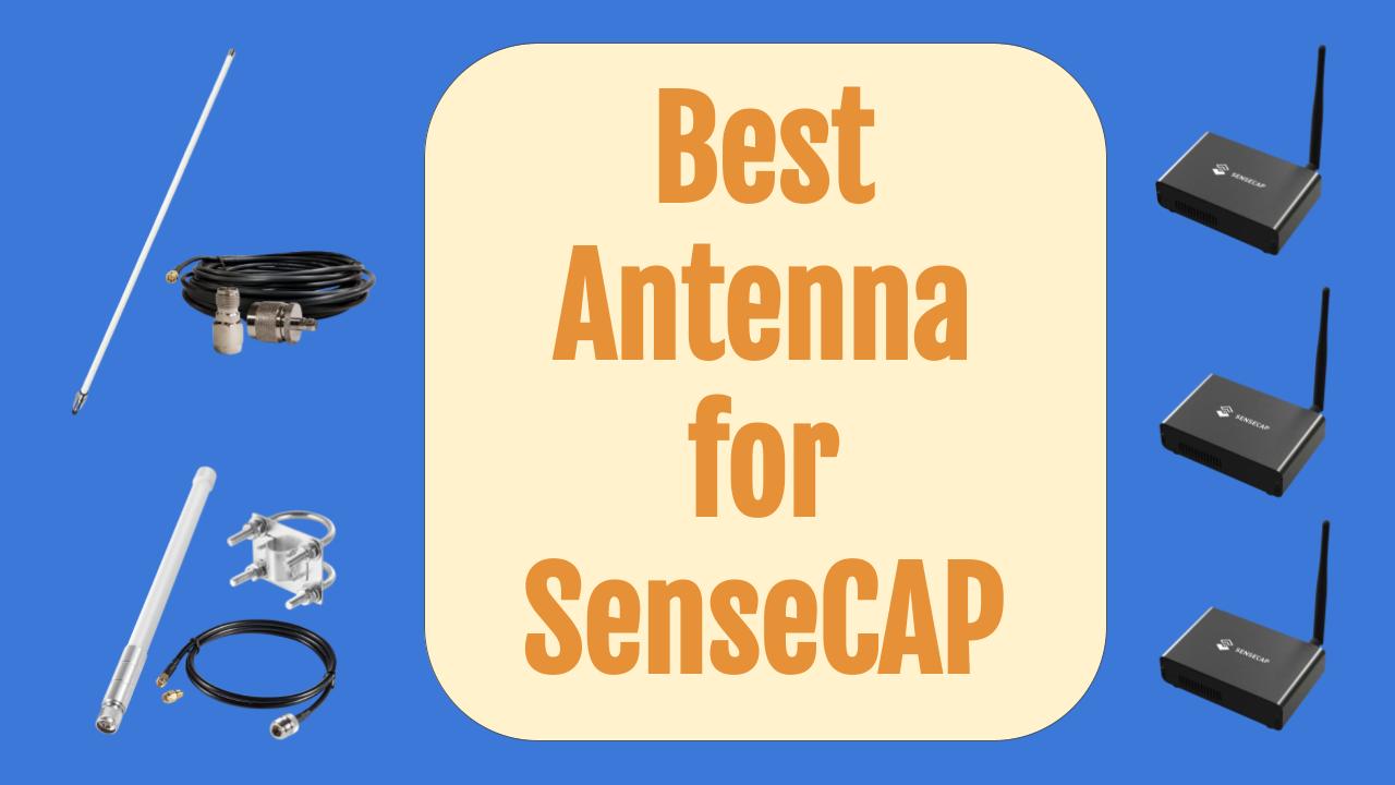 Best Antenna for SenseCAP Miner