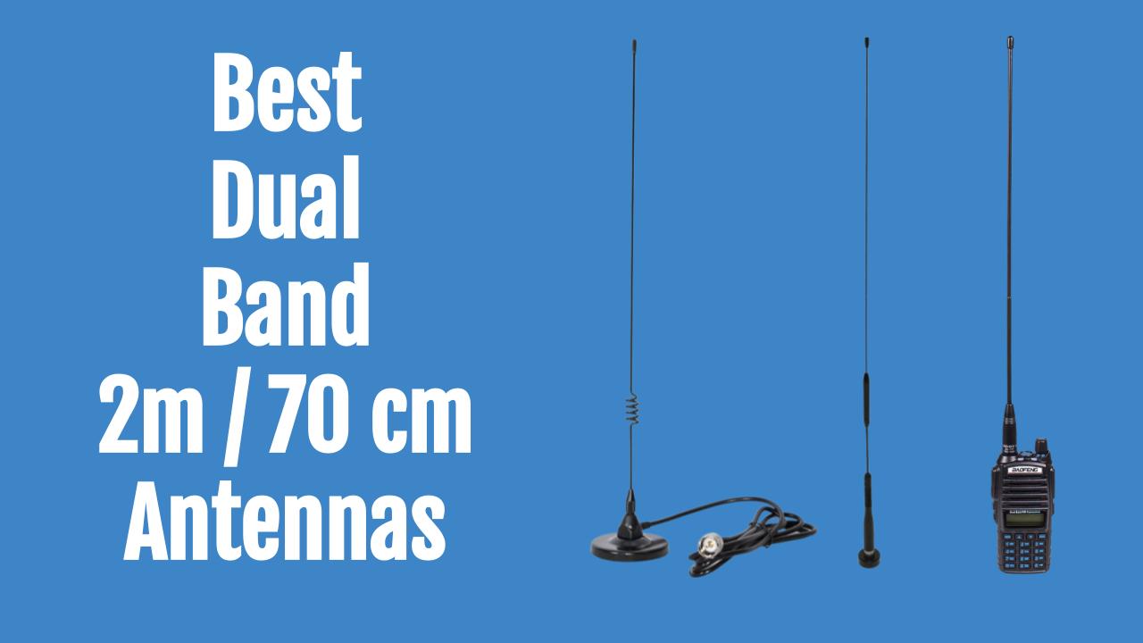 Best Dual Band 2m 70cm Antenna