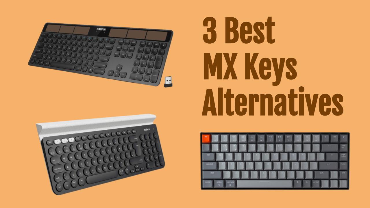 Alternatives to MX Keys