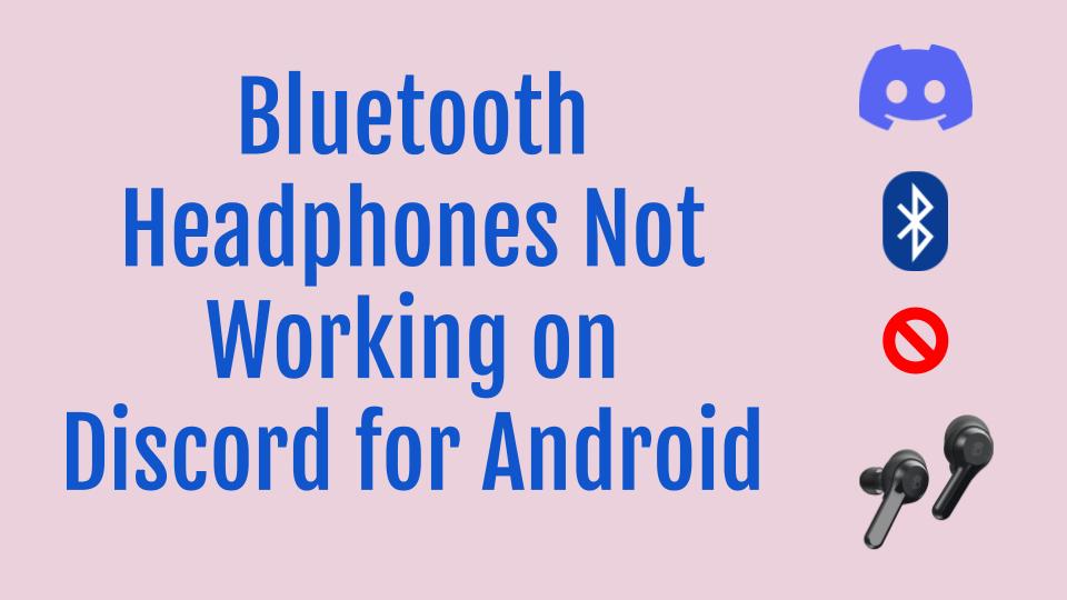 Bluetooth Earbuds Android Discord