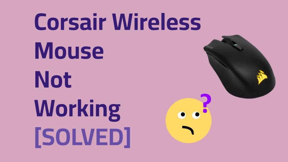 Corsair Wireless Mouse Not Working