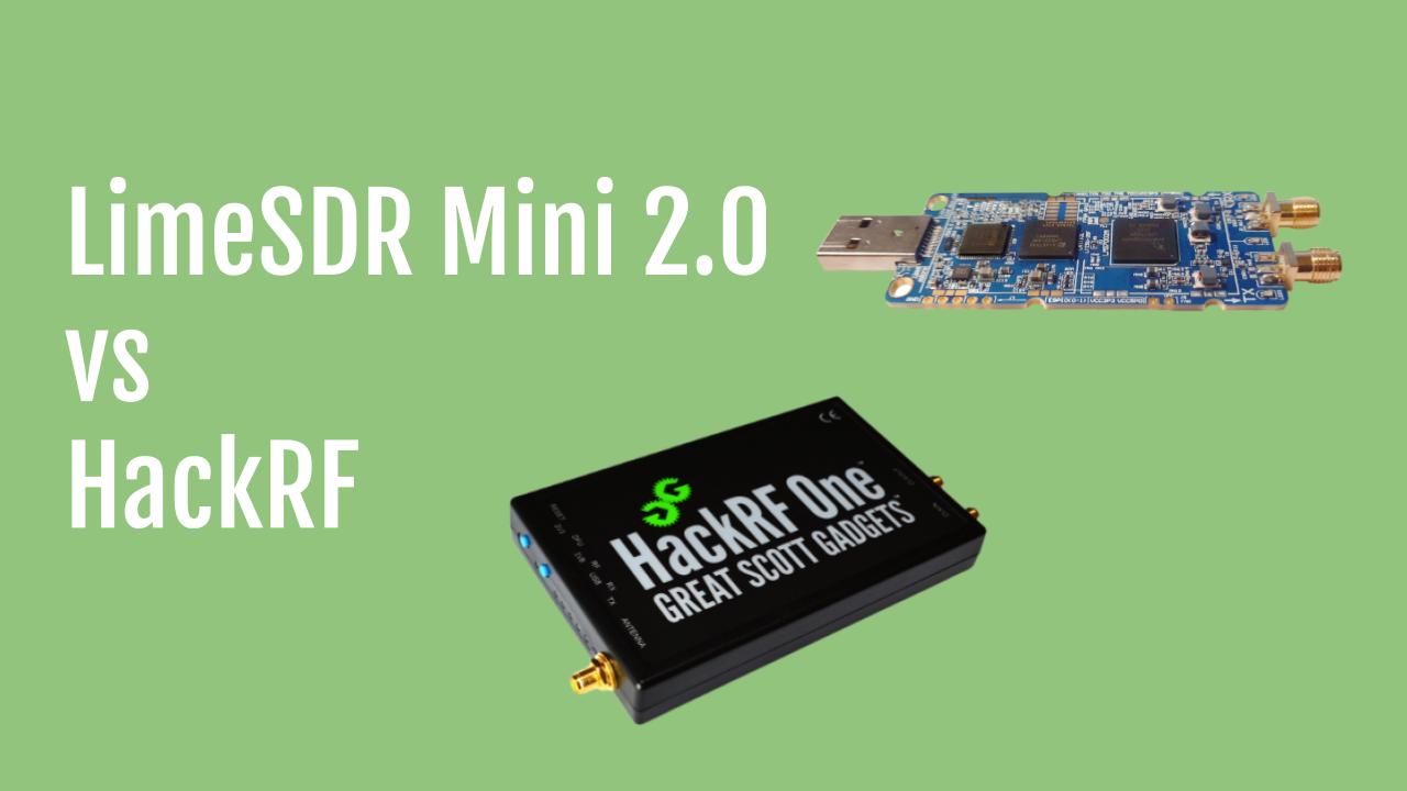 LimeSDR Mini vs HackRF