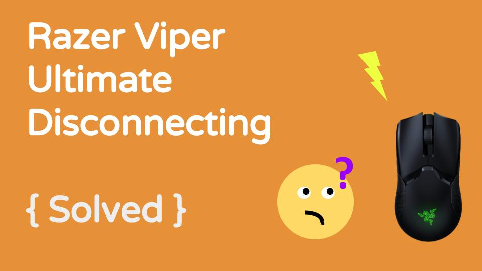 Razer Viper Ultimate Disconnecting