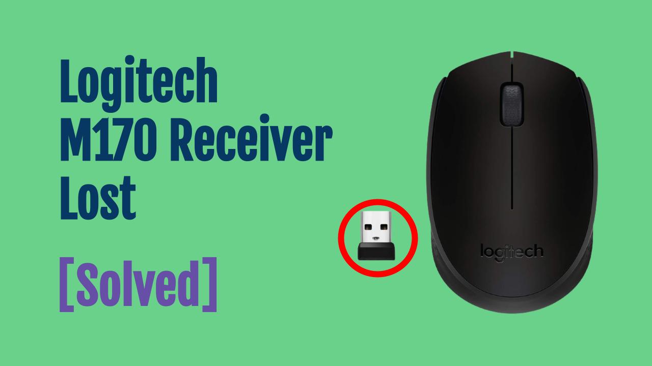 Logitech M170 Dongle Lost