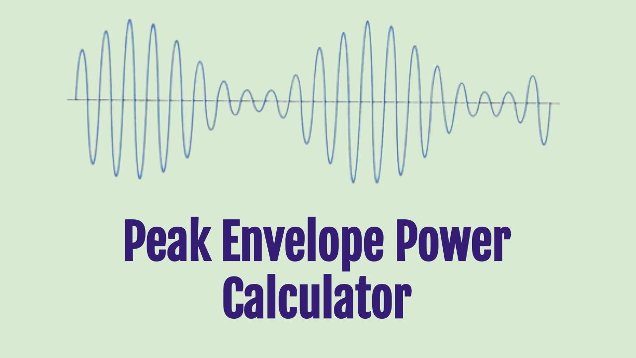 Peak Envelope Power Calculator