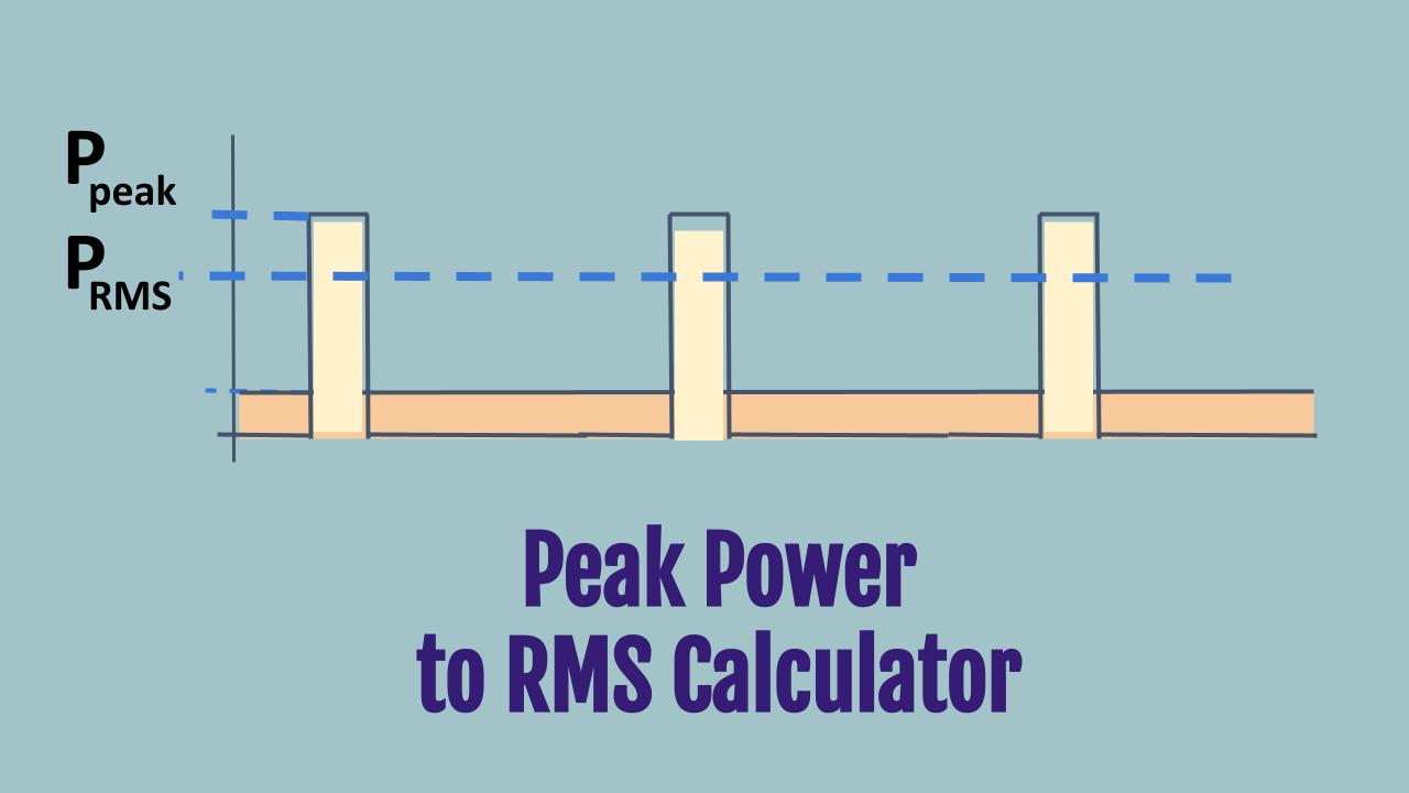 Peak Power to RMS Power