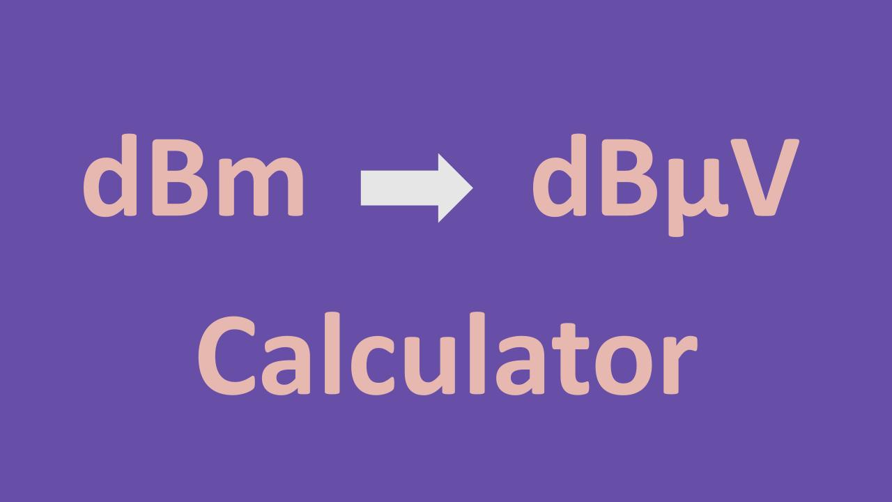 dBm to dBuV Calculator