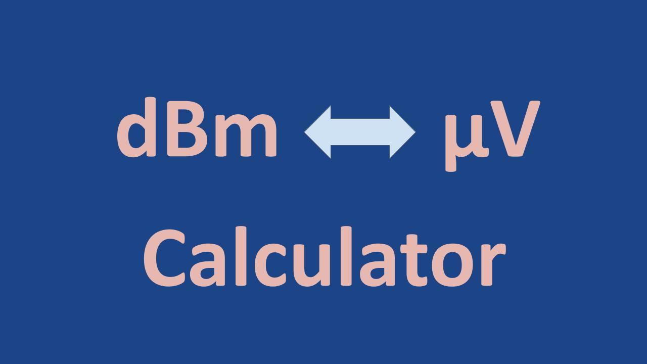 dBm to uV calculator