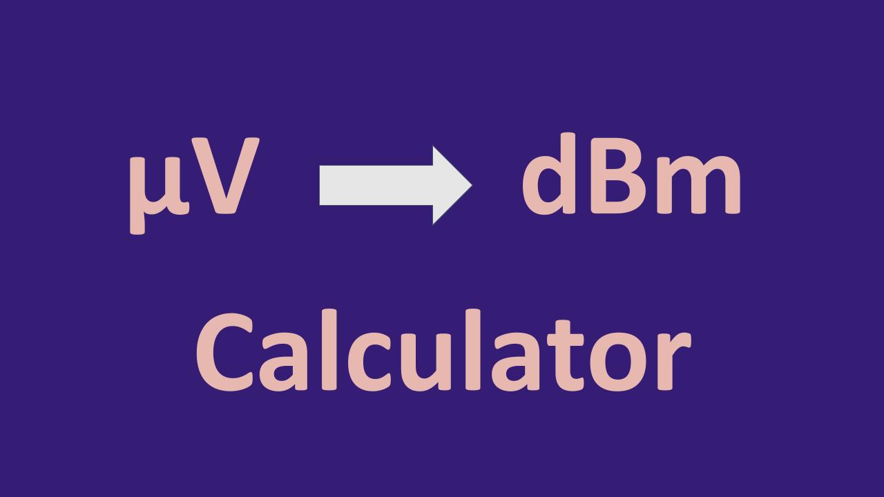 uV to dBm Calculator