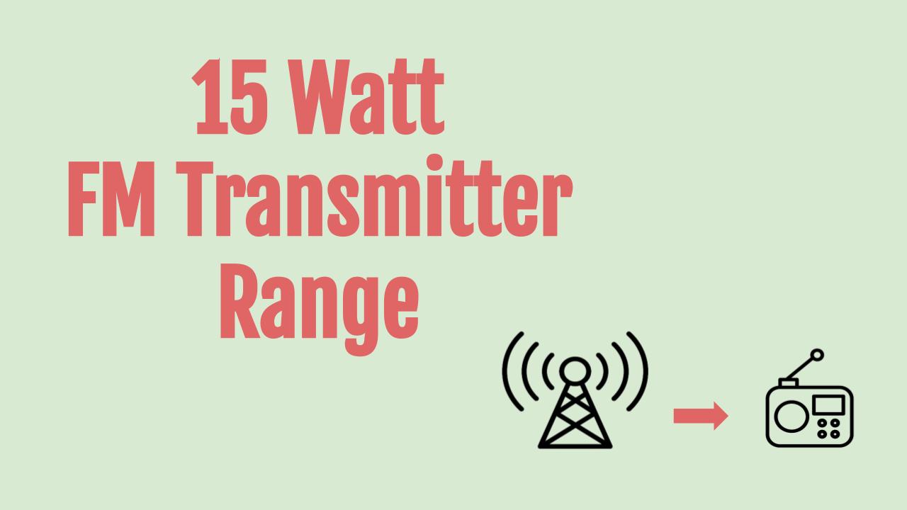 15 Watt FM Transmitter