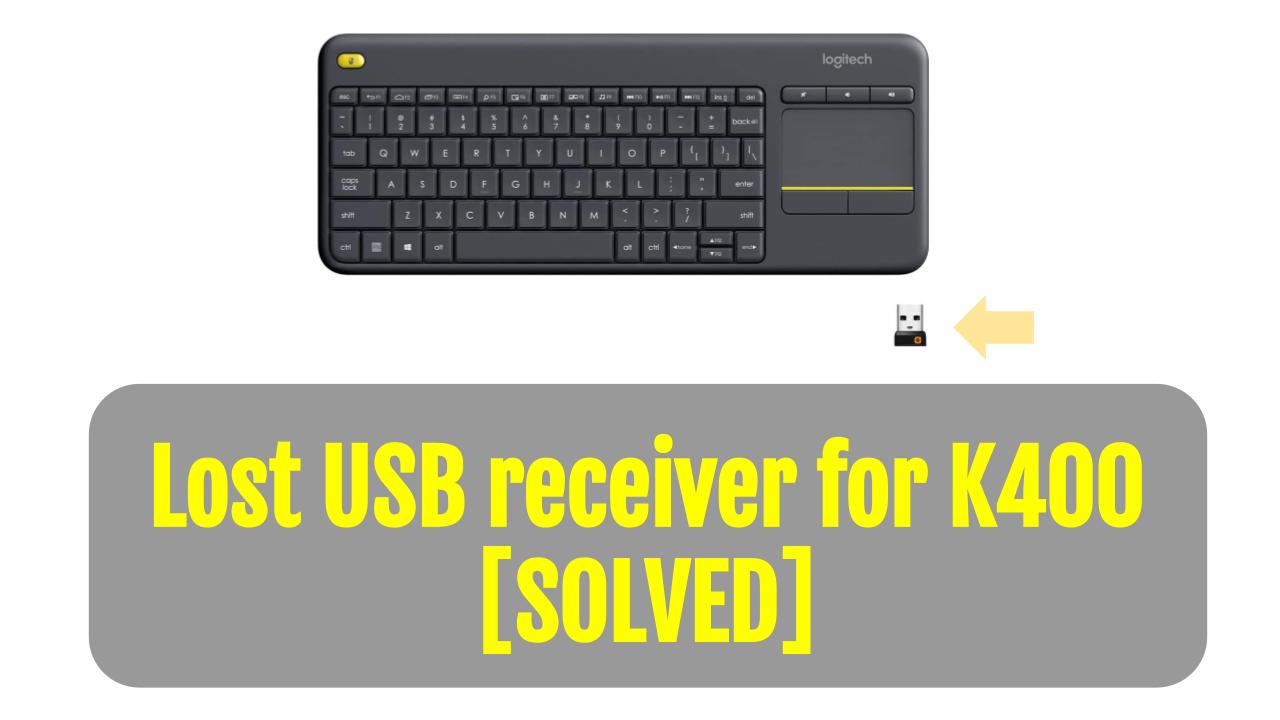 Lost K400 USB Receiver Dongle