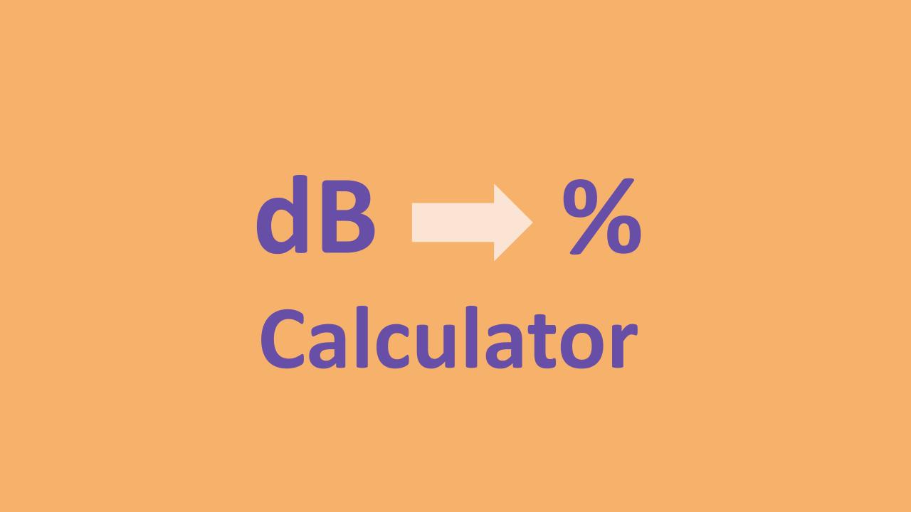 Db to percent formula and calculator onesdr a technology blog