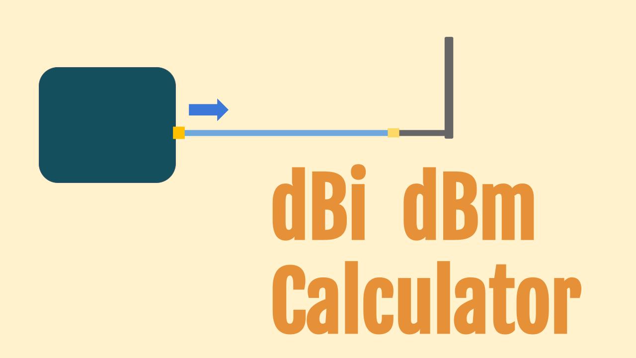 dBi to dBm Calculator