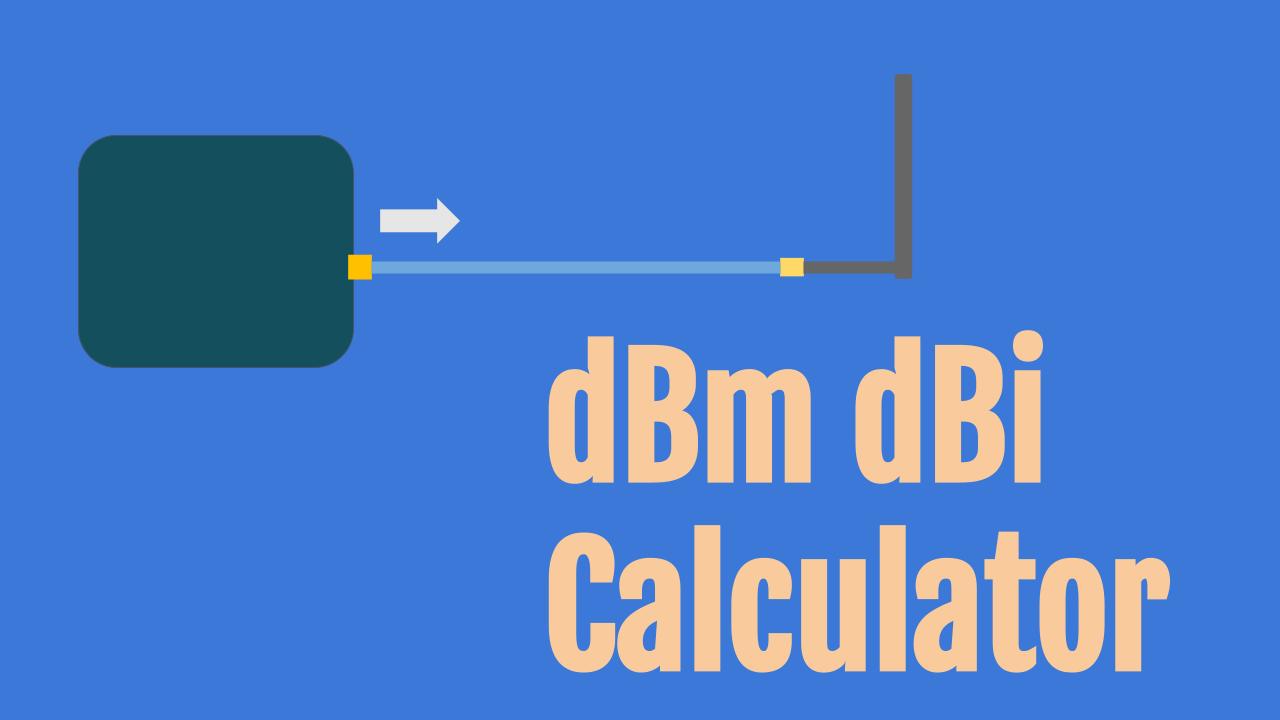 dBm dBi Calculator