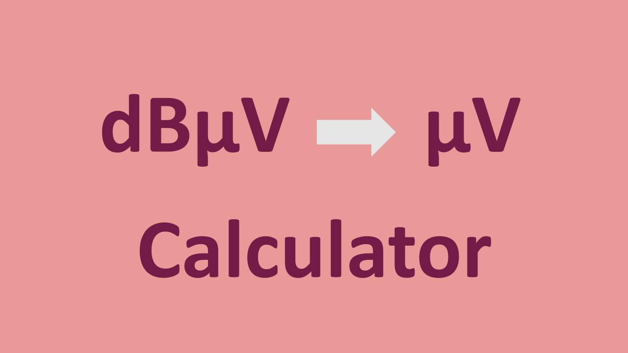 dBuV to uV calculators