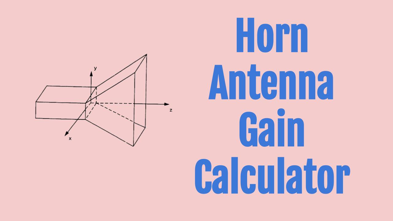 Horn Antenna Gain Calculator