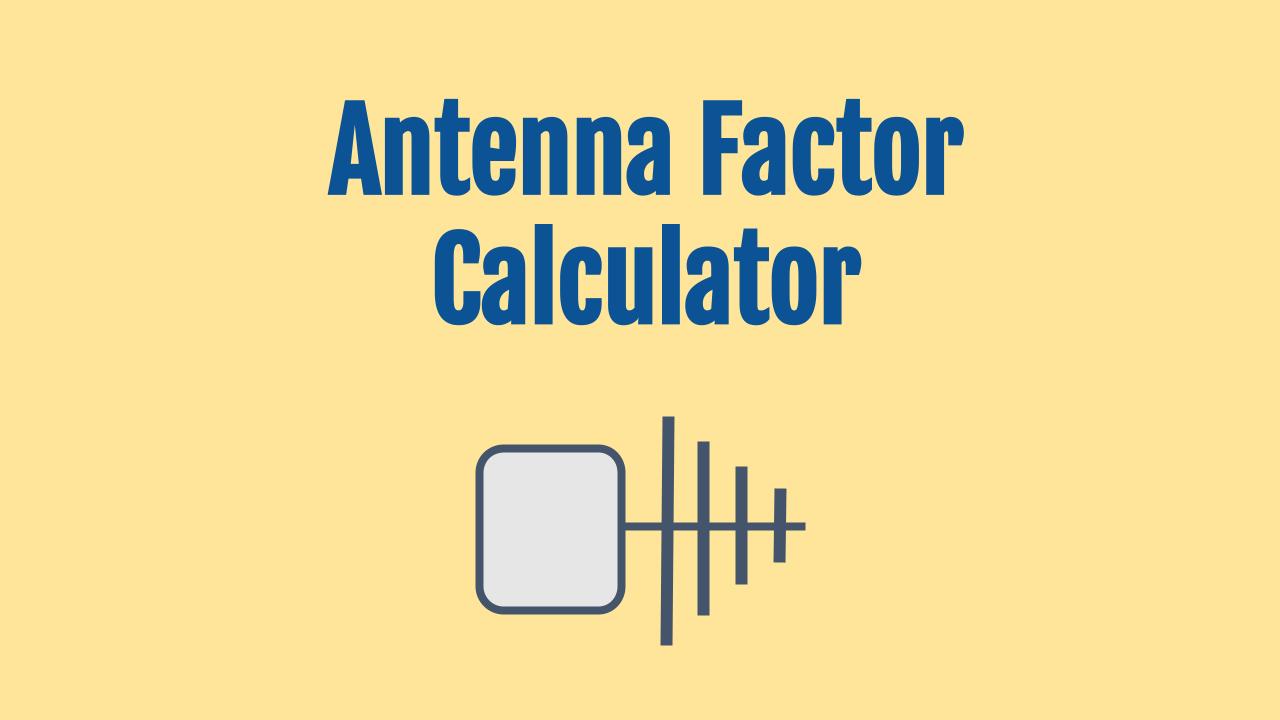 Antenna Factor Calculator