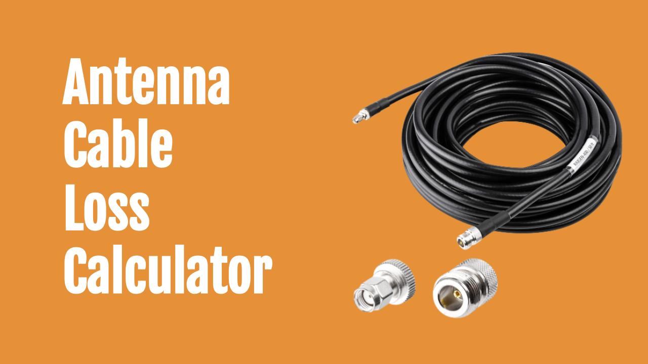 Antenna Cable Loss Calculator
