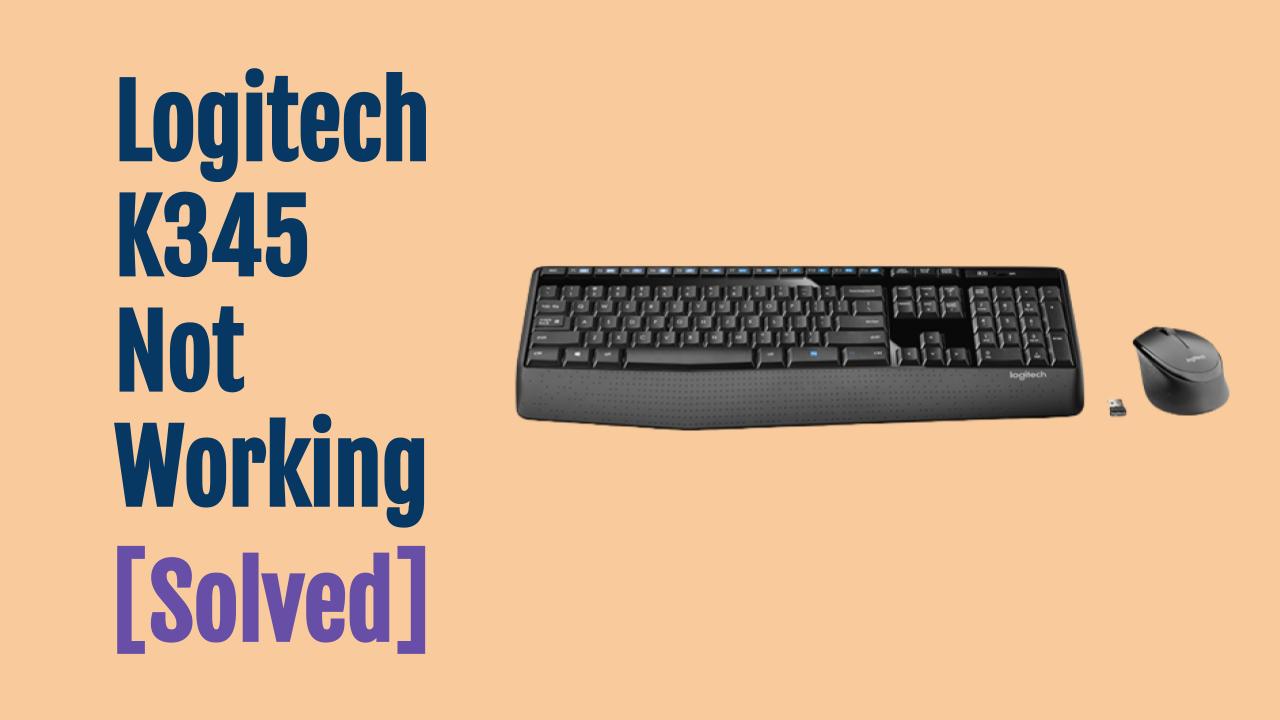 Logitech K345 Not Working