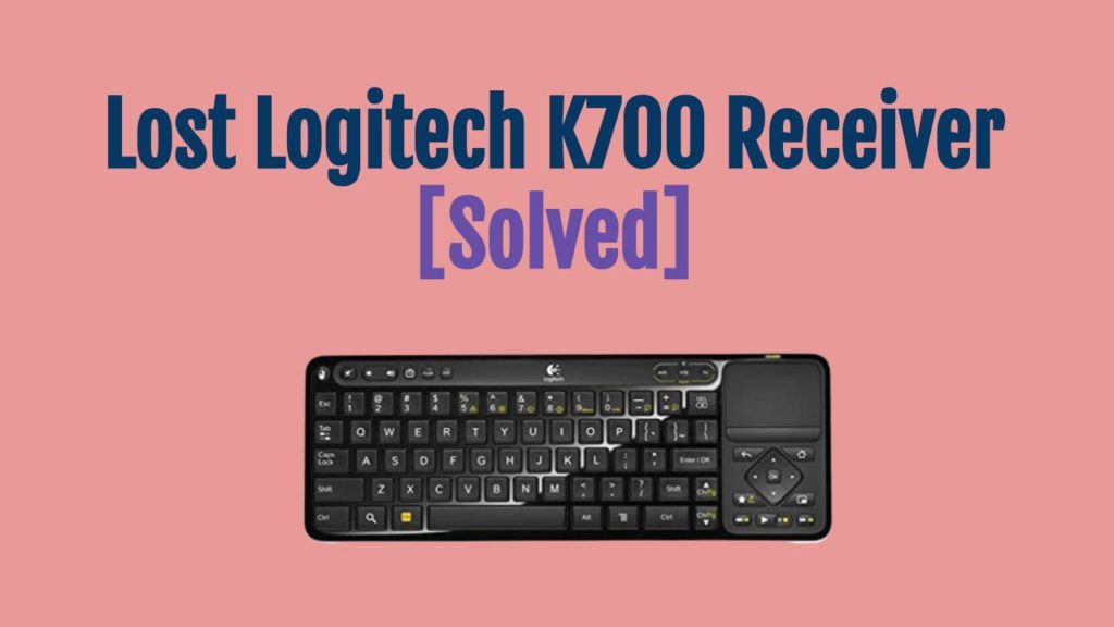Logitech K700 Keyboard Lost Dongle the Solution OneSDR A 