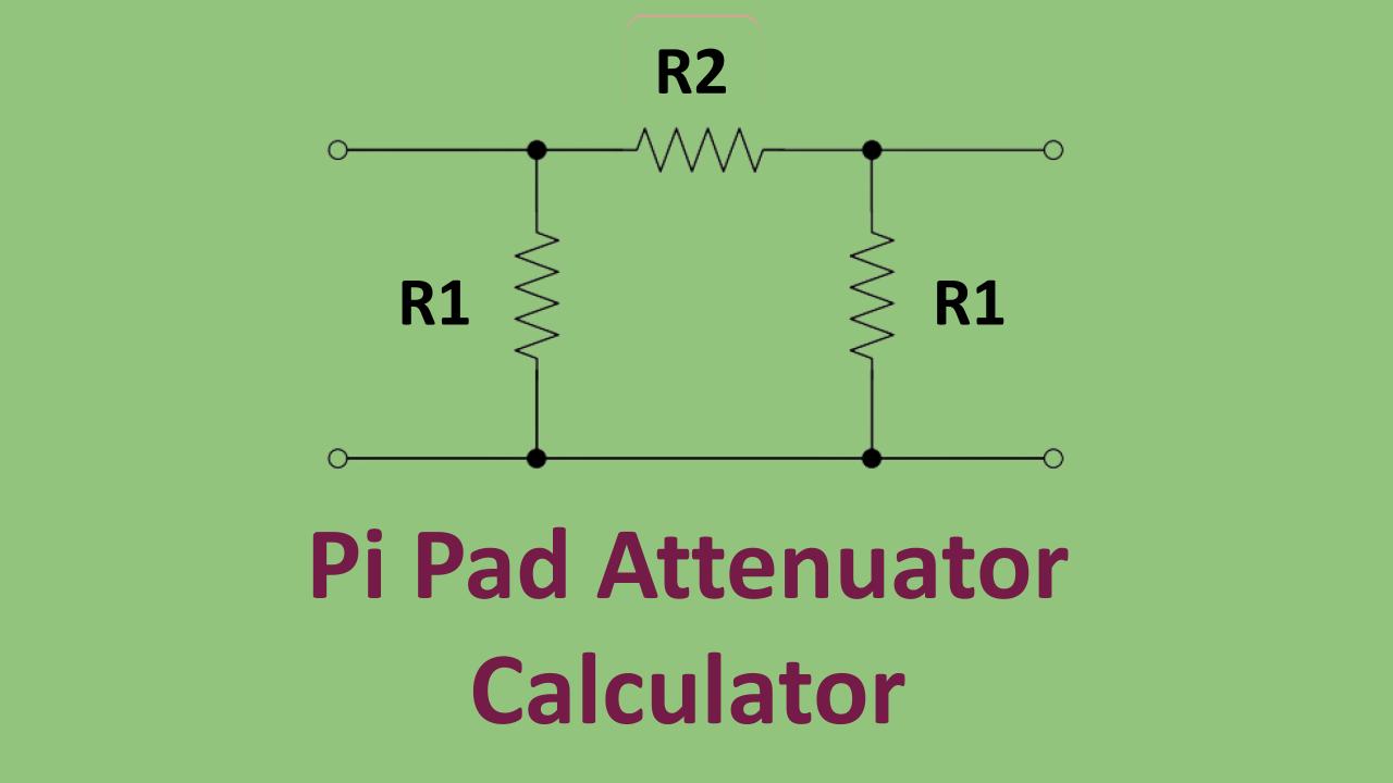 Calculate the resistor values in a Pi pad configuration