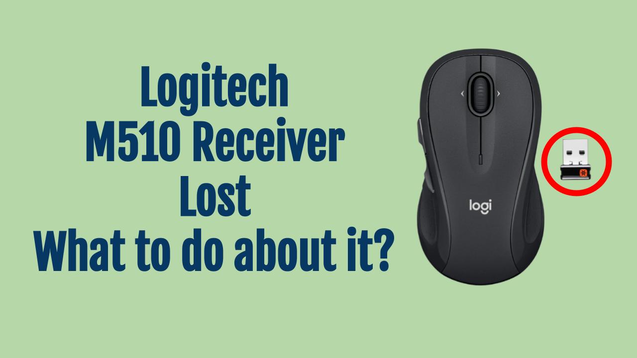 SOLVED Lost Receiver For Logitech M510 Mouse OneSDR A Technology Blog solved-lost-receiver-for-logitech-m510-mouse-onesdr-a-technology-blog