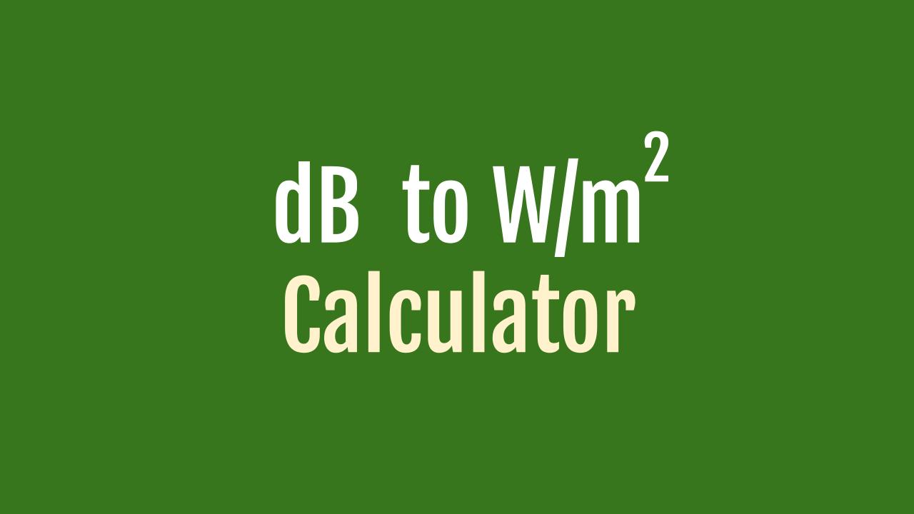 w m 2 to db calculator