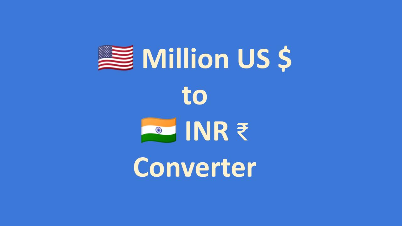 3 million dollar equal to indian rupees