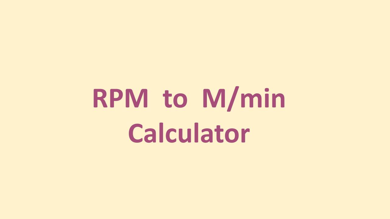 rpm-to-m-min-calculator-with-formula-and-examples-onesdr-a