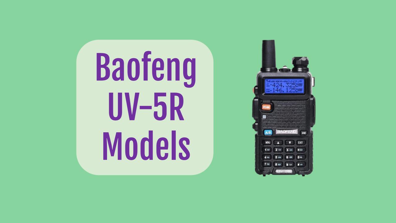 Baofeng UV5R Models A Comprehensive Guide OneSDR A Technology Blog