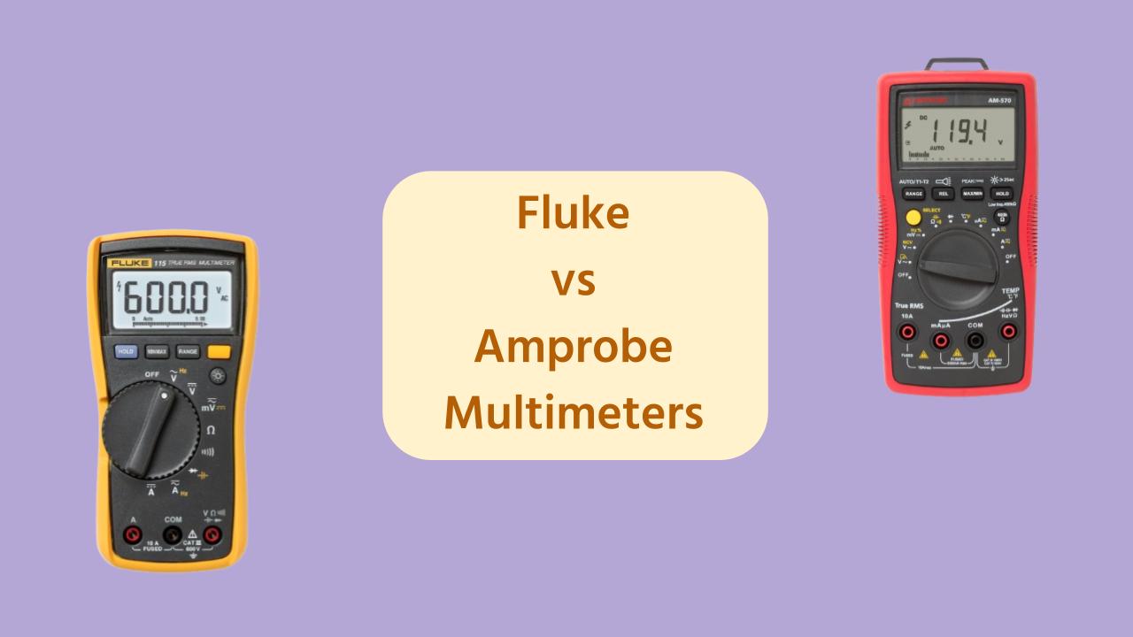 Fluke vs Amprobe Multimeters - which one is better? - OneSDR - 🛜 Technology
