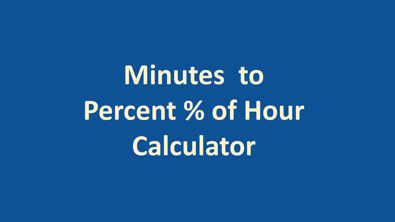 Minutes To Percentage Of Hour Calculator OneSDR A Technology Blog Minutes To Percentage Of Hour Calculator OneSDR A Technology Blog