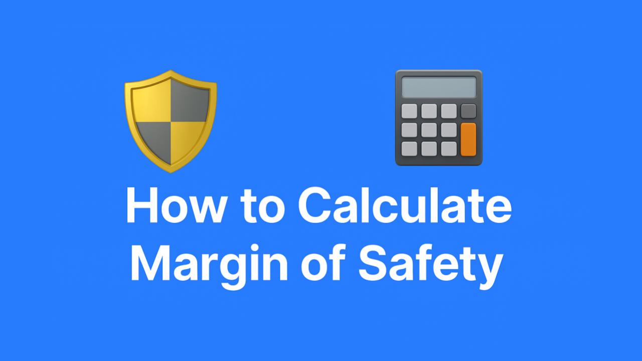 How to Calculate Margin of Safety (with Examples and Calculator ...