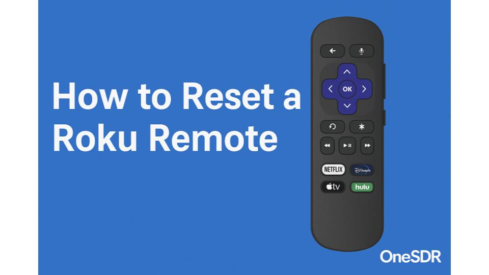 How to Reset a Roku Remote - OneSDR - 🛜 Technology