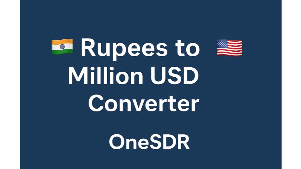 rupees-to-million-us-us-dollar-converter-onesdr-technology